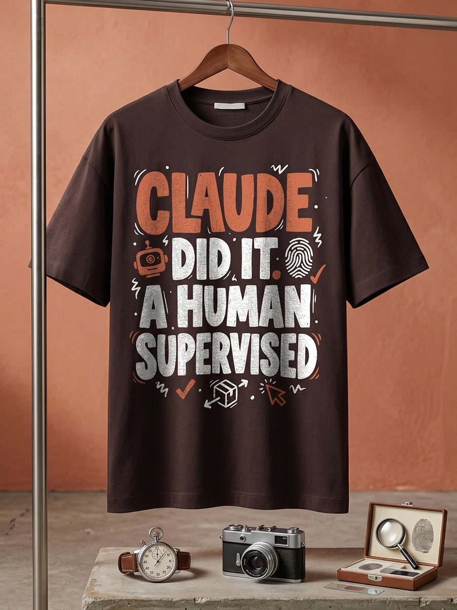 Claude Did It- Coffee Brown Round Neck A.I. Tshirt