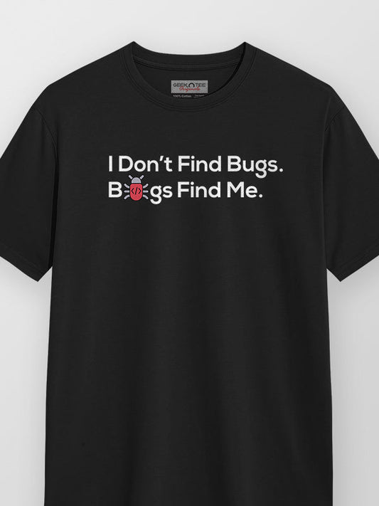 Bugs Find Me- Black Round Neck Coding T-shirt