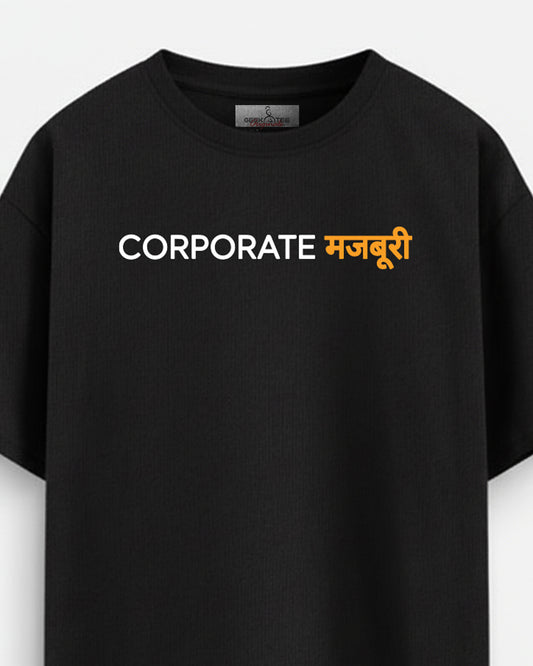 Corporate Majboori- Black Oversized Corporate Tshirt