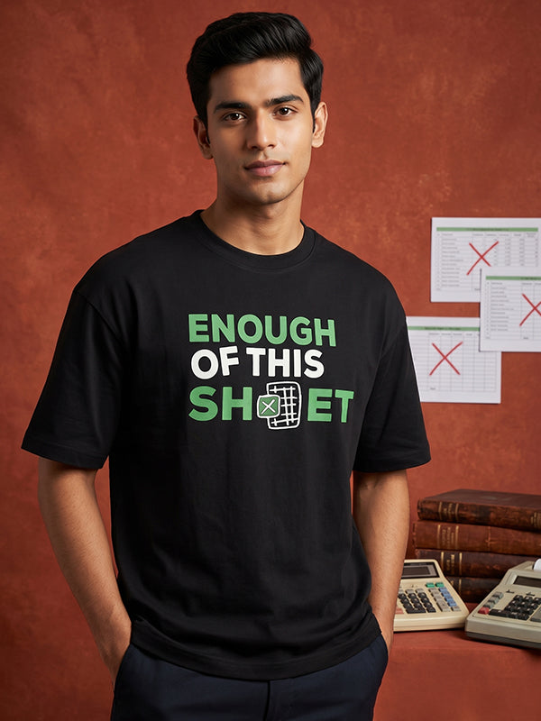 Enough of This Sheet - Black Corporate Round Neck T-shirt