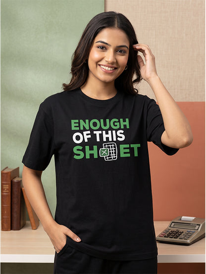 Enough of This Sheet - Black Corporate Round Neck T-shirt