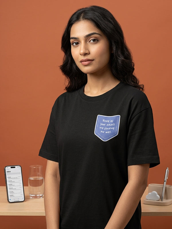 None of Your Emails - Black Corporate Round Neck T-shirt