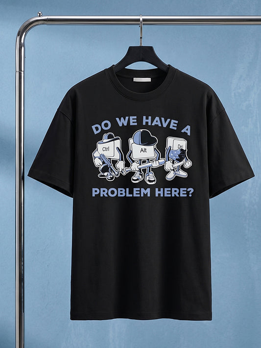 Problem Here - Black Corporate Round Neck T-shirt