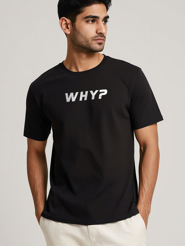 Why?- Black Round Neck T-shirt