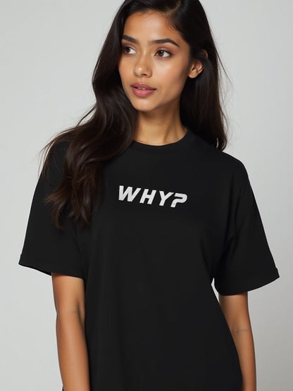 Why?- Black Round Neck T-shirt