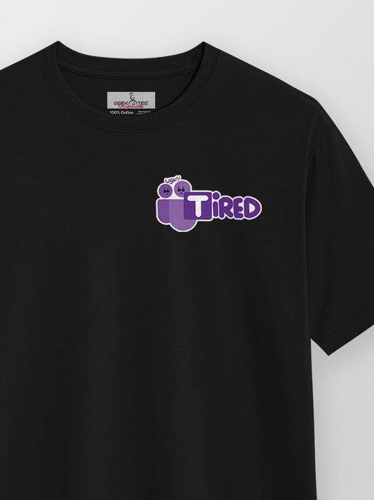 Tired - Black Corporate Round Neck T-shirt