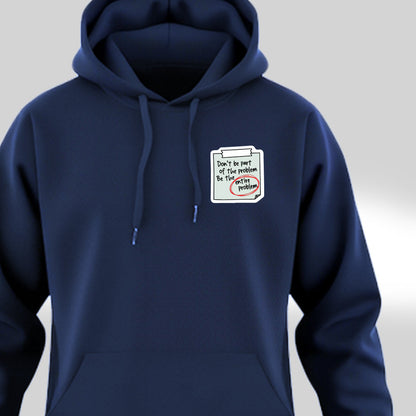 Be The Problem - Navy Blue Corporate Hoodie