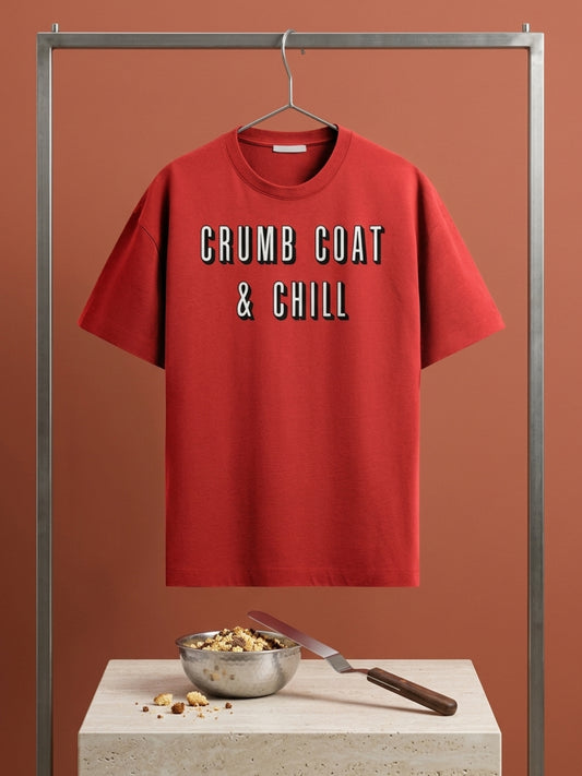 Crumbcoat & Chill - Red Round Neck Baking T-shirt