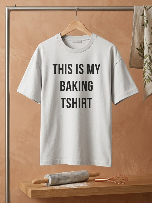 My Baking Tshirt - White Round Neck Baking T-shirt