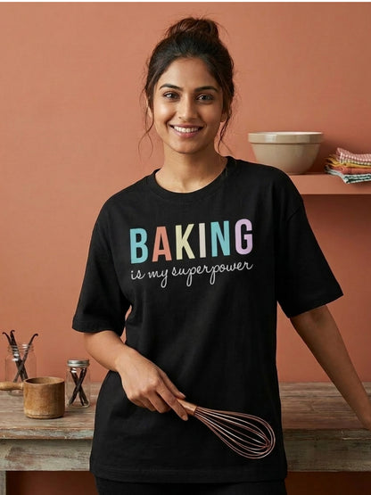 Baking is my superpower - Black Round Neck Baking T-shirt