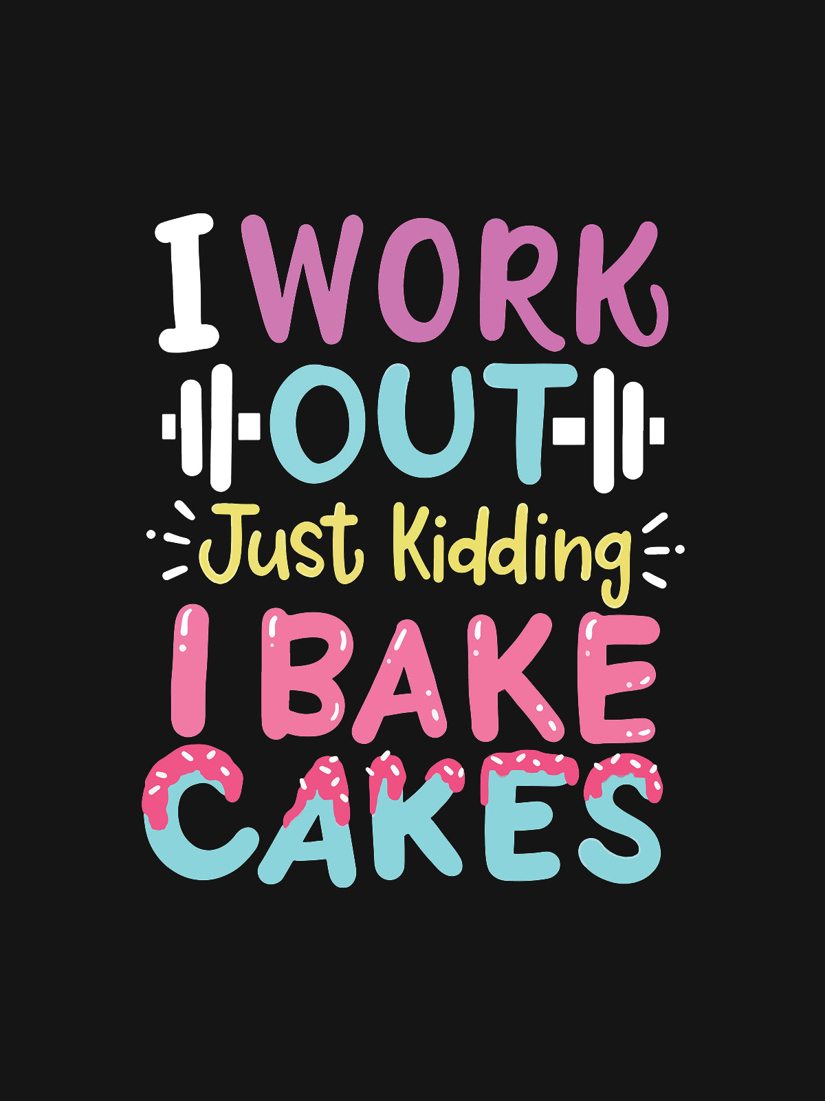 I Bake Cakes- Black Baking Round Neck Tshirt