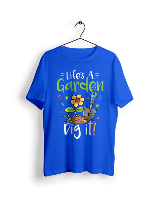 Life is a Garden (Blue) - Gardening Tshirt