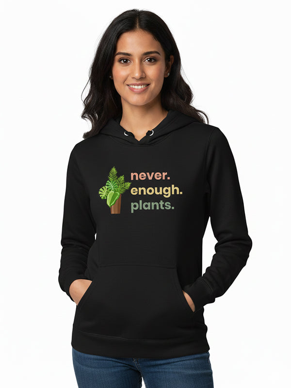 Never Enough Plants- Black Gardening Hoodie