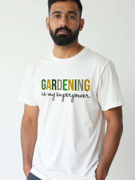 Gardening Is My Superpower - White Round Neck Gardening T-shirt