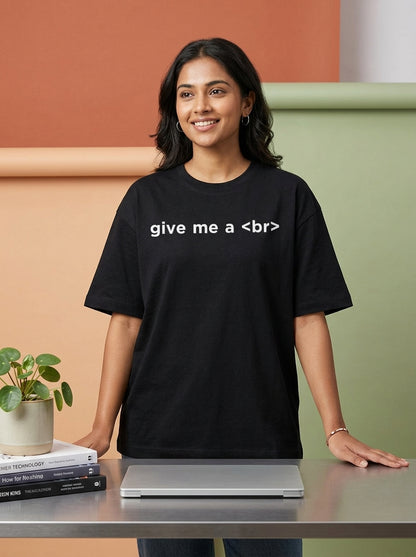 Give me a Br- Black Round Neck Coding T-shirt