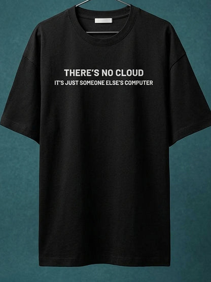 There is no Cloud- Black Round Neck Coding T-shirt