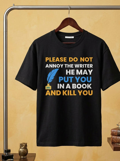 Annoy The Writer (He)- Black Round Neck Writer T-shirt