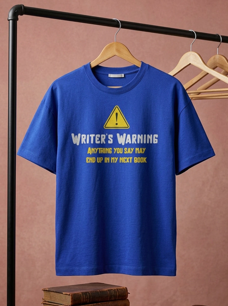 Writer's Warning- Royal Blue Round Neck Writer T-shirt