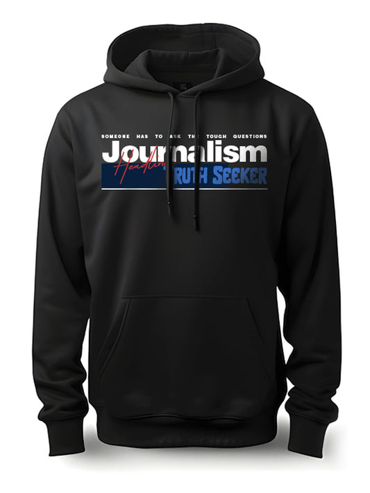 Journalism Truth Seeker- Black Journalism Hoodie