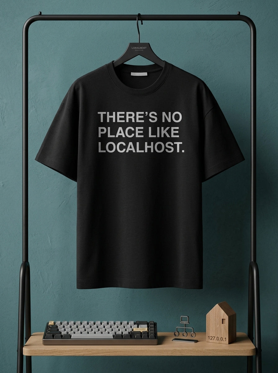 There is No Place like Localhost- Black Round Neck Coding T-shirt
