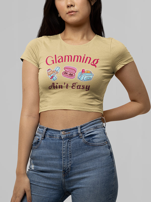 Glammin Aint Easy - Makeup Artist Crop Top