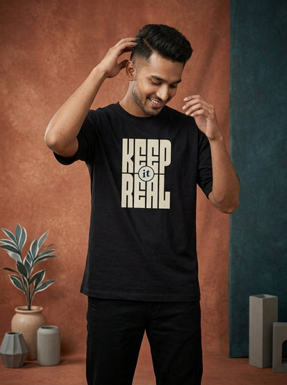 Keep It Real - Black Round Neck Oversized Graphic T-shirt