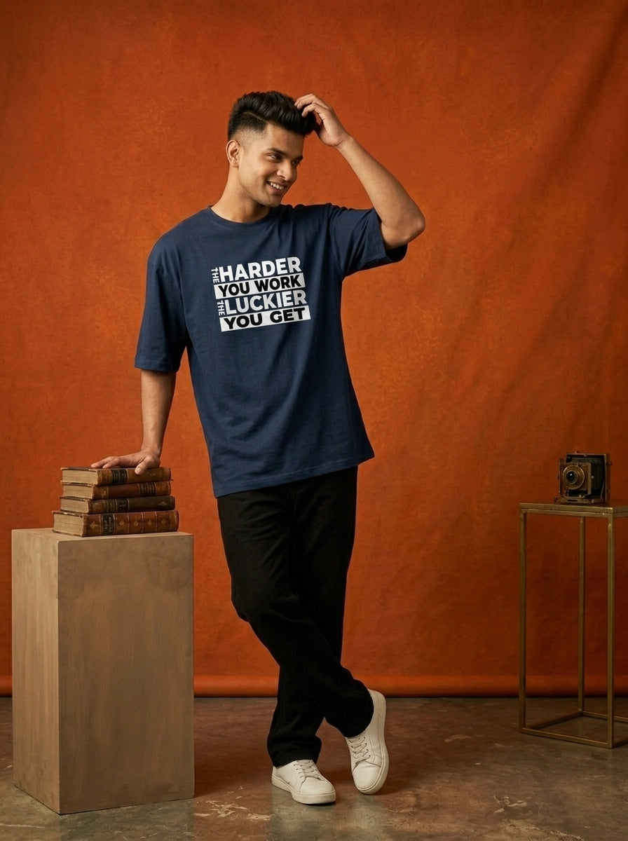 Harder You Work - Navy Blue Round Neck Oversized Graphic T-shirt
