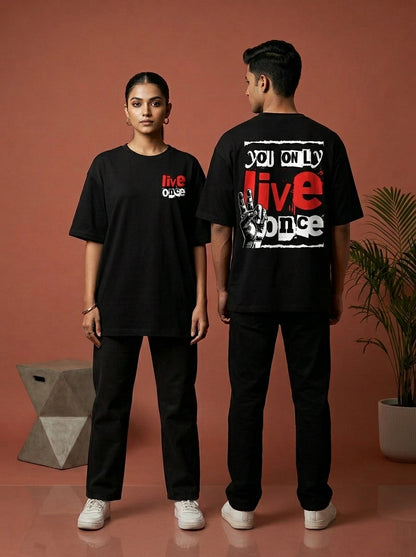 You Only Live Once- Black Round Neck Oversized Graphic T-shirt