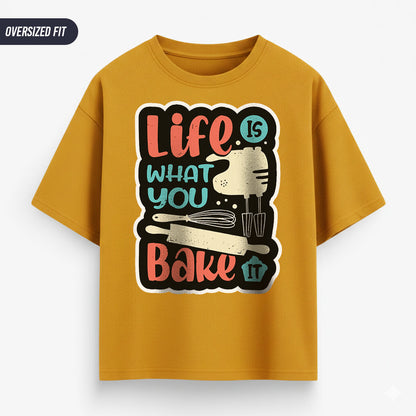 Life is what you Bake it- Mustard Yellow Baking Oversized Tshirt