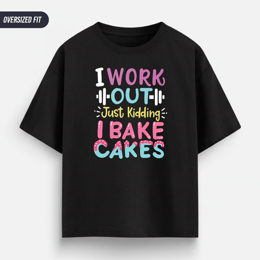 I Bake Cakes- Black Baking Oversized Tshirt