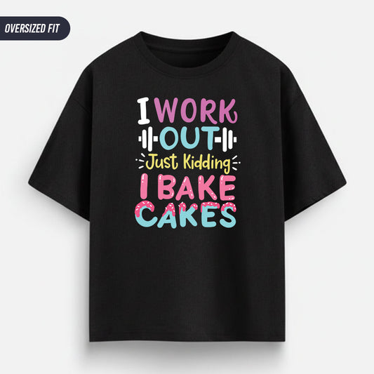 I Bake Cakes- Black Baking Oversized Tshirt