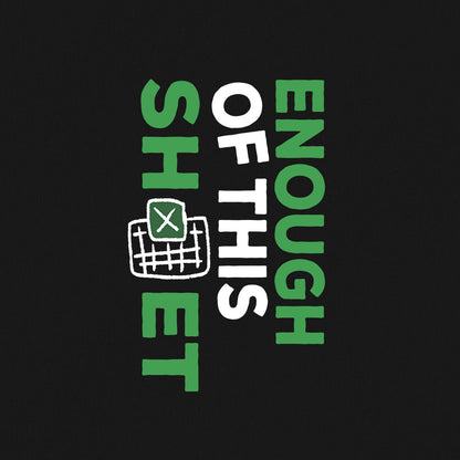 Enough Of This Sheet- Black Corporate Oversized Tshirt