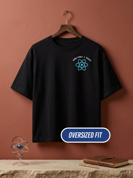 I Might React - Black Coding Oversized Tshirt