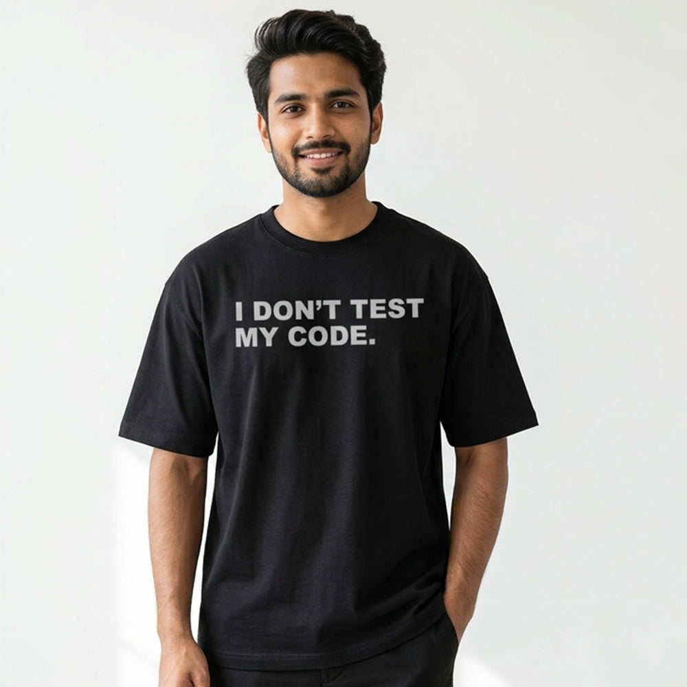 I Dont Test My Code- Black Round Neck Coding T-shirt