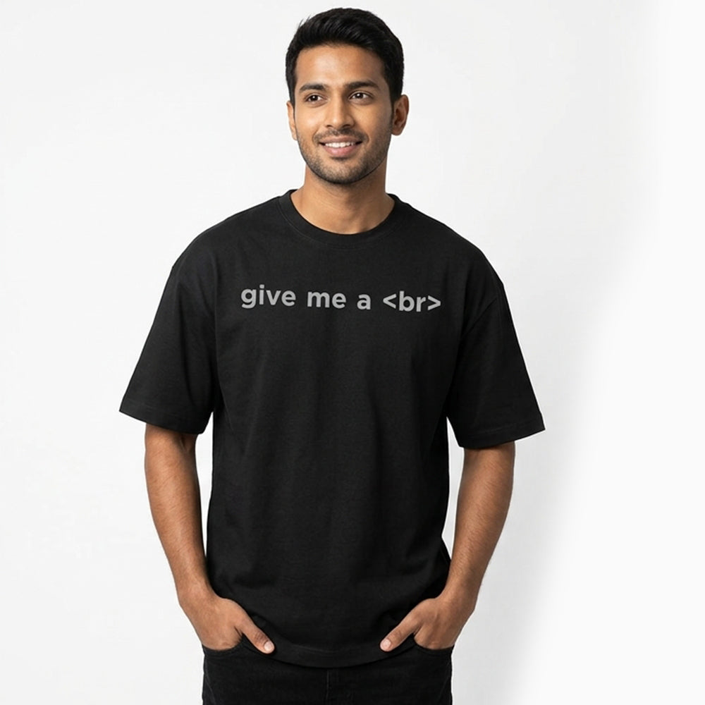 Give me a Br- Black Round Neck Coding T-shirt