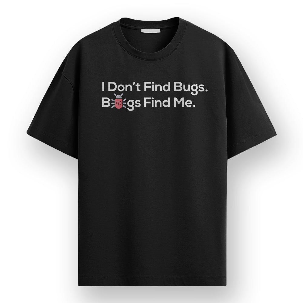 Bugs Find Me- Black Round Neck Coding T-shirt