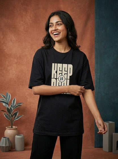 Keep It Real - Black Round Neck Oversized Graphic T-shirt