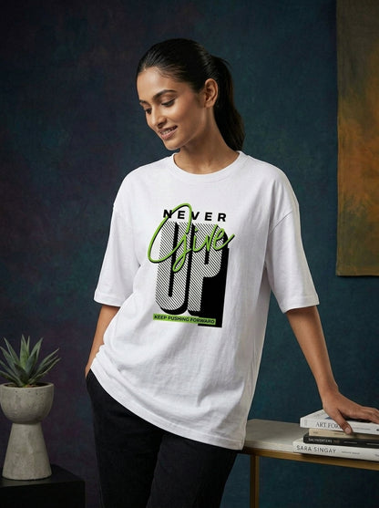 Never Give Up - White Round Neck Oversized Graphic T-shirt