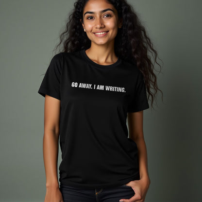 Go Away I am Writing- Black Round Neck Writer T-shirt