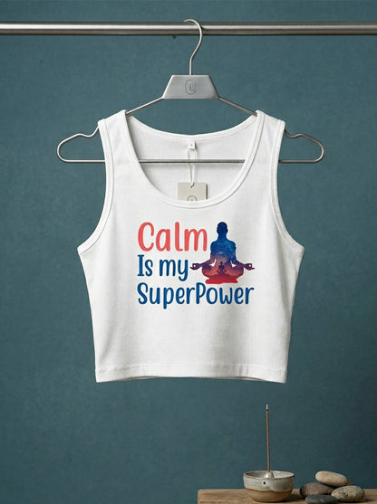 Calm is My Superpower- White Yoga Crop Tank Top