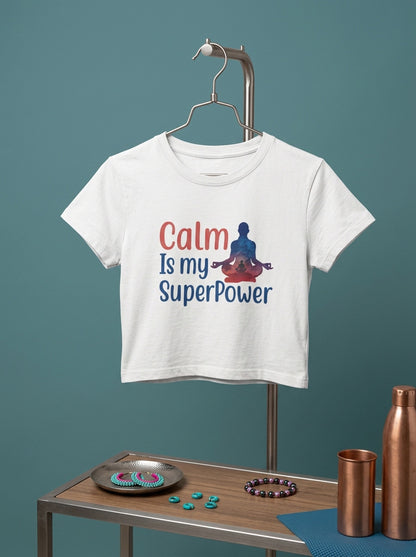 Calm Is my Superpower- White Yoga Crop Top