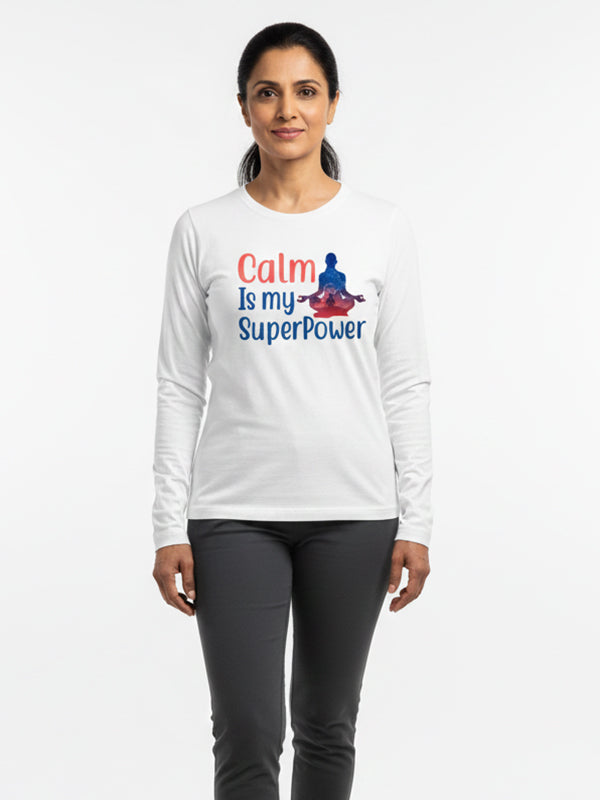 Calm is my Superpower- White Yoga Unisex Full Sleeves T-shirt