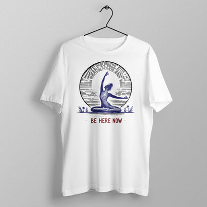 Be Here Now - White Yoga Round Neck T-shirt