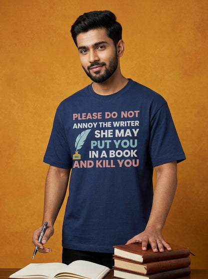 Don't Annoy The Writer- Navy Blue Round Neck Writer T-shirt