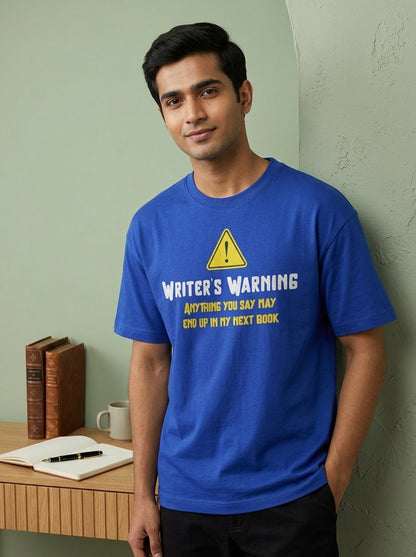 Writer's Warning- Royal Blue Round Neck Writer T-shirt
