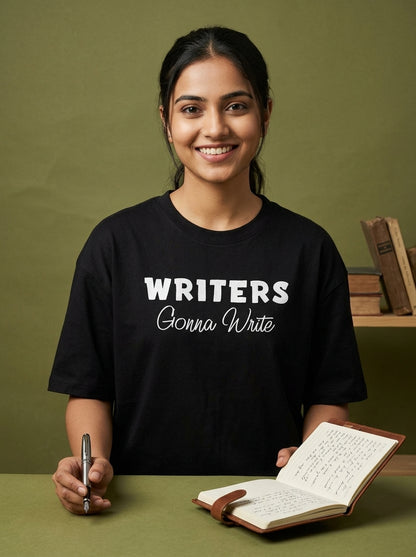Writers Gonna Write- Black Round Neck Writer T-shirt