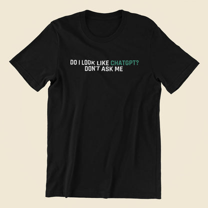 Don’t Ask Me - A.I. Tshirt