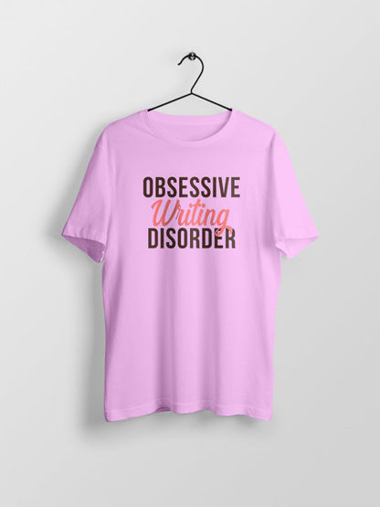 Obsessive Writing Disorder- Light Pink Round Neck Writer T-shirt