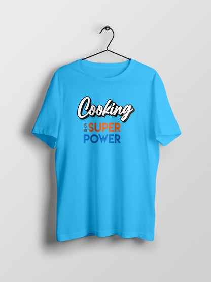 Cooking Is My Superpower - Chef Tshirt
