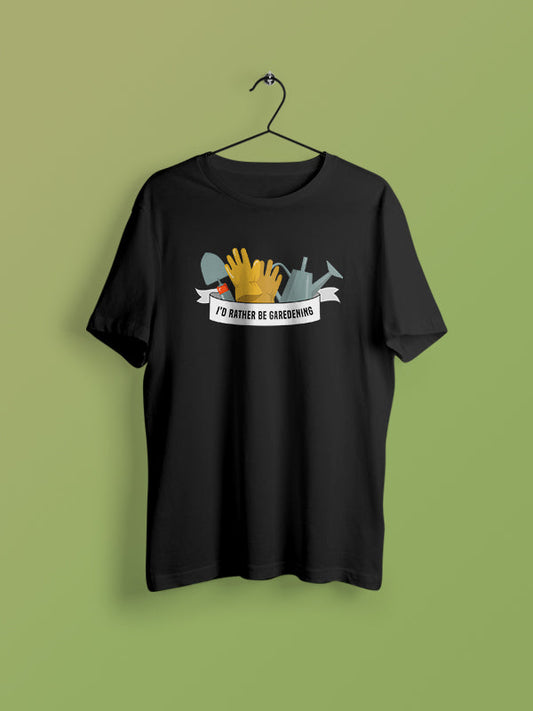 I'd Rather Be Gardening - Gardening Tshirt